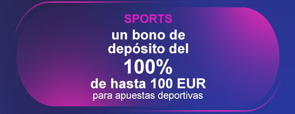 Un bono de
depósito del 100% de hasta 100€